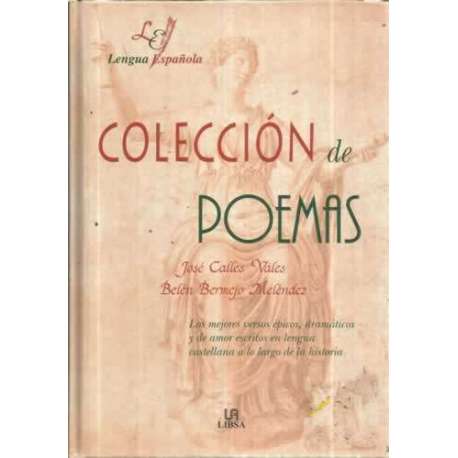 COLECCIÓN DE POEMAS. Los mejores versos épicos, dramáticos y de amor escritos en lengua castellana a lo largo de la historia