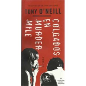 Colgados en Murder Mile. P.D. Entrevistas, artículos y reflexiones