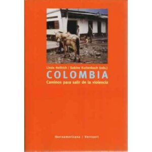 Colombia. Caminos para salir de la violencia