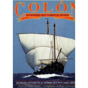 Colón. Un hombre que cambió el mundo