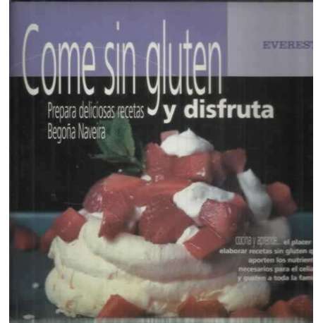 Come sin gluten y disfruta