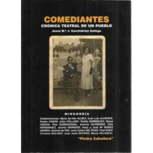Comediantes. Crónica teatral de un pueblo
