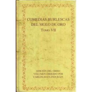 Comedias burlescas del siglo de oro, tomo VII