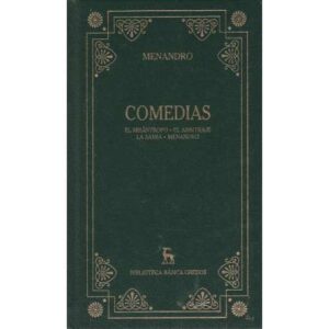 Comedias: El misántropo. El arbritraje. La saima. Menandro