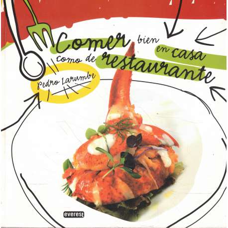 Comer bien en casa como de restaurante