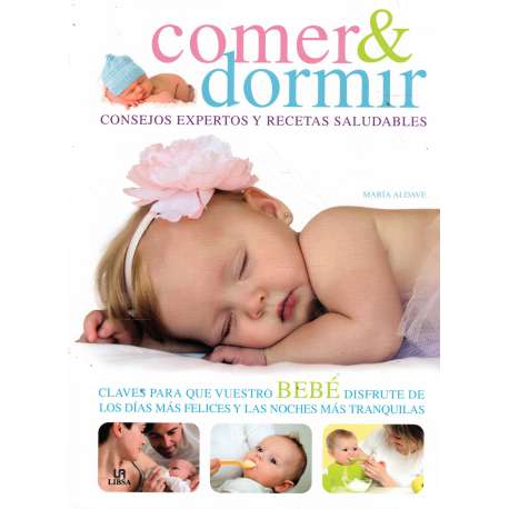 Comer & dormir. Consejos expertos y recetas saludables