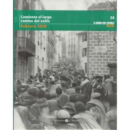 Comienza el largo camino del exilio. Febrero 1939