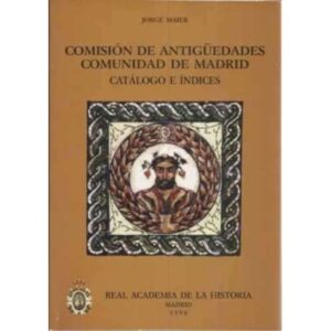 Comisión de antigüedades Comunidad de Madrid. Catálogo e índices