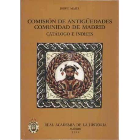 Comisión de antigüedades Comunidad de Madrid. Catálogo e índices