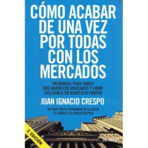 Cómo acabar de una vez por todas con los mercados