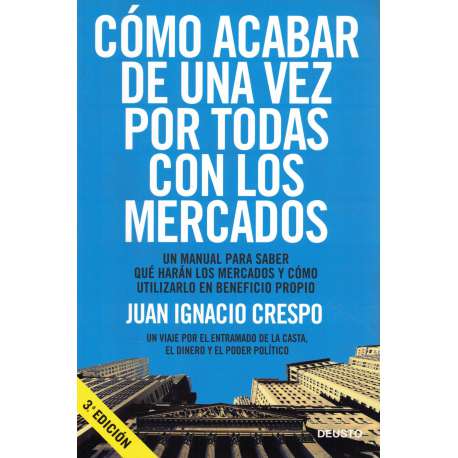 Cómo acabar de una vez por todas con los mercados