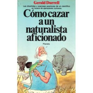 Cómo cazar a un naturalista aficionado