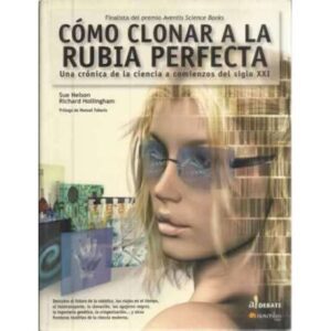 Cómo clonar a la rubia perfecta