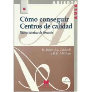 CÓMO CONSEGUIR CENTROS DE CALICDAD. Nuevas Técnicas de Dirección