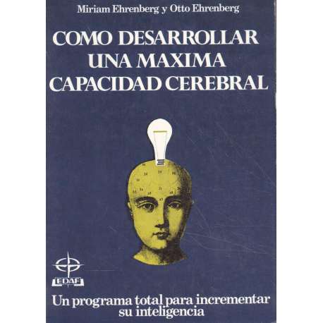 Cómo desarrollar una máxima capacidad cerebral