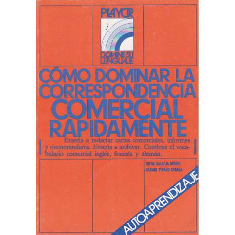 Cómo dominar la correspondencia comercial rápidamente