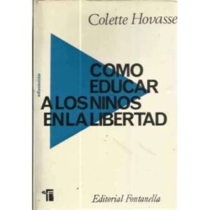 Cómo educar a los niños en la libertad