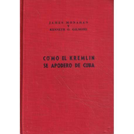 Como el Kremlin se apodero de Cuba