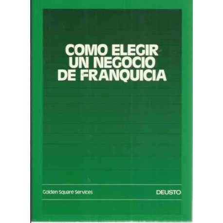 CÓMO ELEGIR UN NEGOCIO DE FRANQUICIA