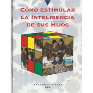 CÓMO ESTIMULAR LA INTELIGENCIA DE SUS HIJOS