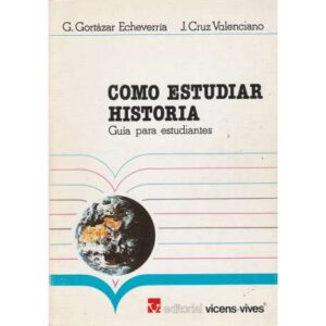 Como estudiar historia. Guía para estudiantes