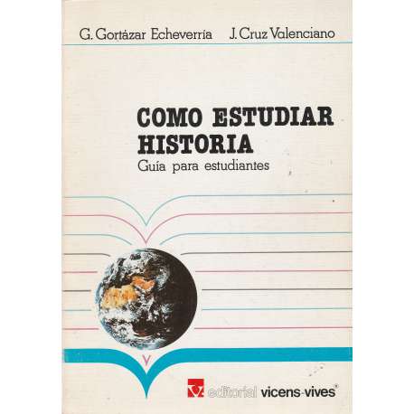 Como estudiar historia. Guía para estudiantes
