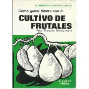 Cómo ganar dinero con el cultivo de frutales
