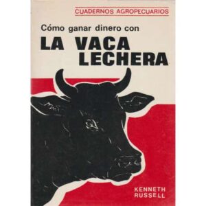 Cómo ganar dinero con la vaca lechera