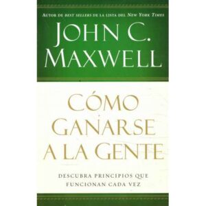 Cómo ganarse a la gente