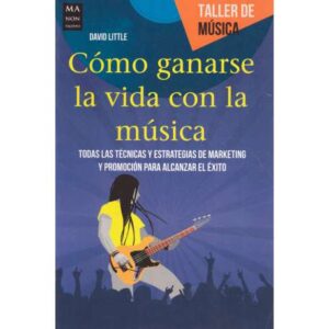 Cómo ganarse la vida con la música