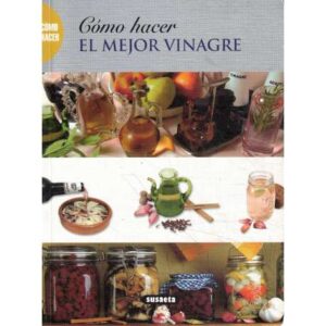 Cómo hacer el mejor vinagre
