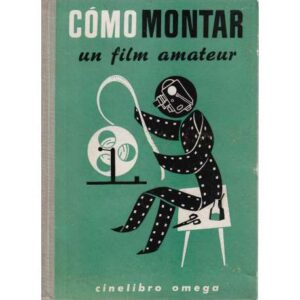 Cómo montar un film amateur