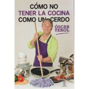 Cómo no tener la cocina como un cerdo