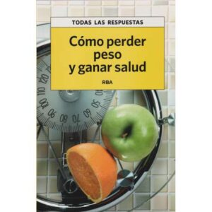 Cómo perder peso y ganar salud