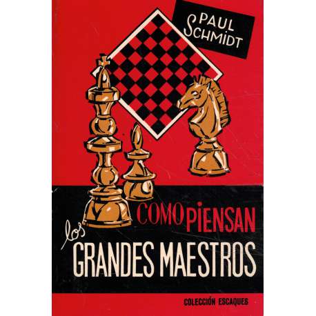 Como piensan los grandes maestros
