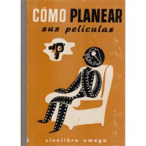 Cómo planear sus películas