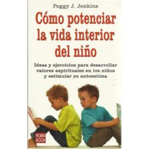 Cómo potenciar la vida interior del niño