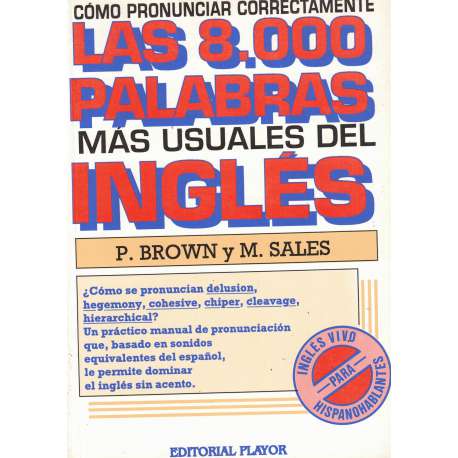 Cómo pronunciar correctamente las 8000 palabras más usuales del inglés