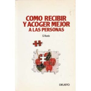 Como recibir y acoger mejor a las personas