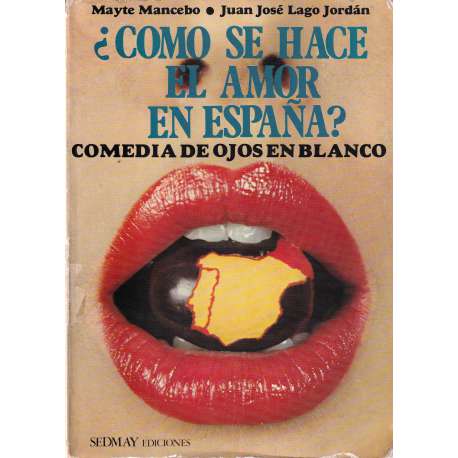 ¿Cómo se hace el amor en España? Comedia de ojos en blanco