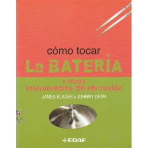 Cómo tocar la batería y otros instrumentos de percusión