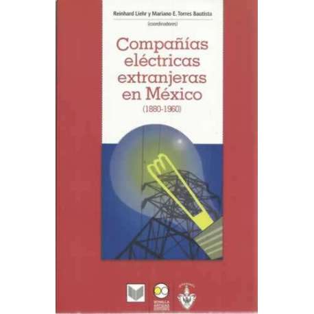 Compañias eléctricas extranjeras en México 1880-1960