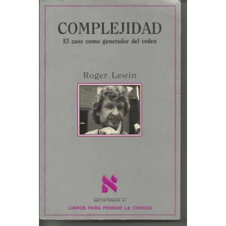 Complejidad. El caos como generador del orden