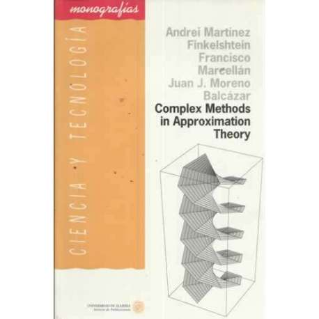 COMPLEX METHODS IN APPROXIMATION THEORY