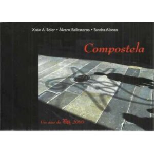 Compostela. Un año de Voz 2000