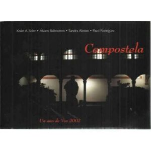 Compostela. Un año de Voz 2002