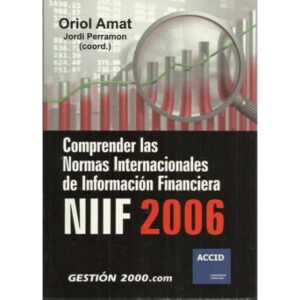Comprender las normas internacionales de información financiera NIIF 2006