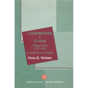Comprender y curar. Philippe Pinel (1745-1826). La medicina de la mente