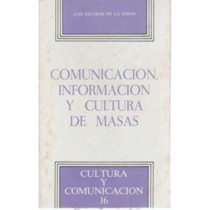 Comunicación, información y cultura de masas