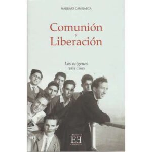 Comunicación y liberación. - Los orígenes (1954-1968)